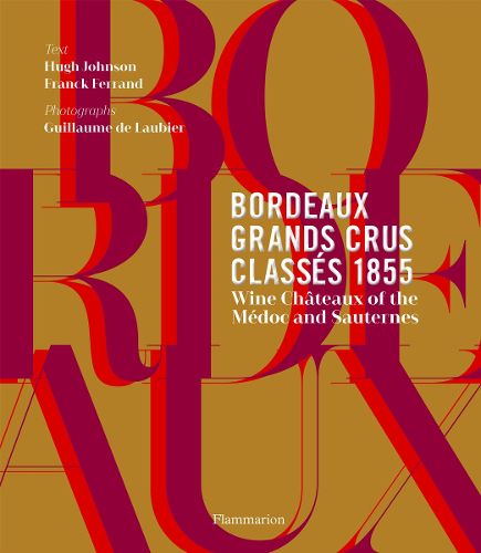 Cover image for Bordeaux Grands Crus Classes 1855: Wine Chateau of the Medoc and Sauternes