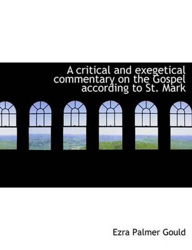 Cover image for A Critical and Exegetical Commentary on the Gospel According to St. Mark