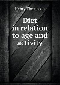 Cover image for Diet in Relation to Age and Activity