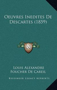 Cover image for Oeuvres Inedites de Descartes (1859)