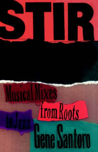 Cover image for Stir It Up: Musical Mixes from Roots to Jazz