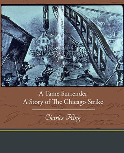 A Tame Surrender a Story of the Chicago Strike