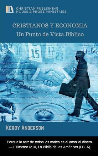 Cristianos Y Economia: Un Punto de Vista Biblico