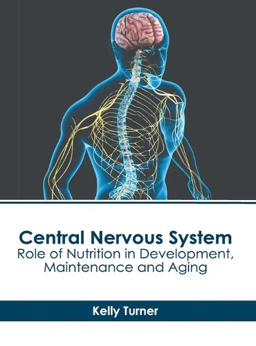 Cover image for Central Nervous System: Role of Nutrition in Development, Maintenance and Aging