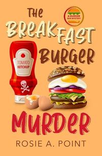 Cover image for The Breakfast Burger Murder