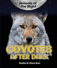 Cover image for Coyotes After Dark