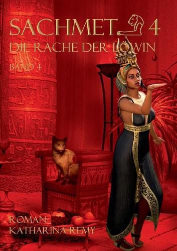 Sachmet Die Rache der Loewin: Band 4