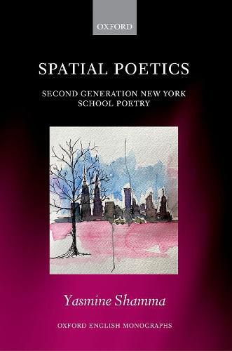 Cover image for Spatial Poetics: Second Generation New York School Poetry