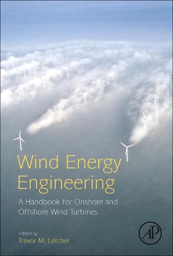 Cover image for Wind Energy Engineering: A Handbook for Onshore and Offshore Wind Turbines