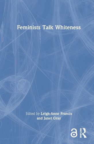 Feminists Talk Whiteness