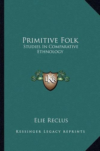 Primitive Folk: Studies in Comparative Ethnology