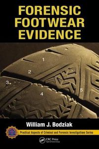 Cover image for Forensic Footwear Evidence: Detection, Recovery and Examination, SECOND EDITION