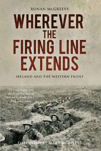 Cover image for Wherever the Firing Line Extends: Ireland and the Western Front