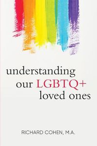Cover image for Understanding Our LGBTQ+ Loved Ones