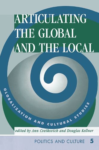 Articulating the Global and the Local: Globalization and Cultural Studies