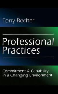 Cover image for Professional Practices: Commitment and Capability in a Changing Environment