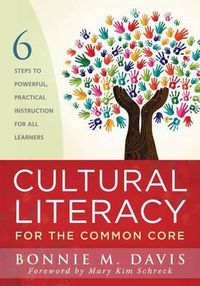 Cover image for Cultural Literacy for the Common Core: Six Steps to Powerful Practical Instruction for All Learners