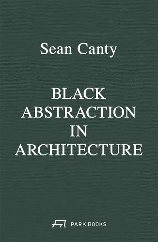 Cover image for Black Abstraction in Architecture