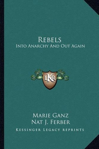 Cover image for Rebels: Into Anarchy and Out Again