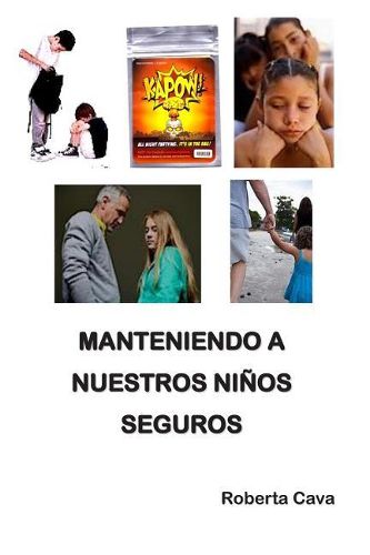 Cover image for Manteniendo a Nuestros Ninos Seguros