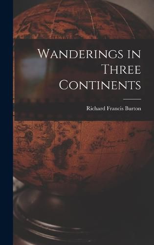 Wanderings in Three Continents