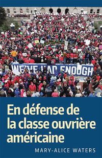 Cover image for En Defense de la classe ouvriere americaine