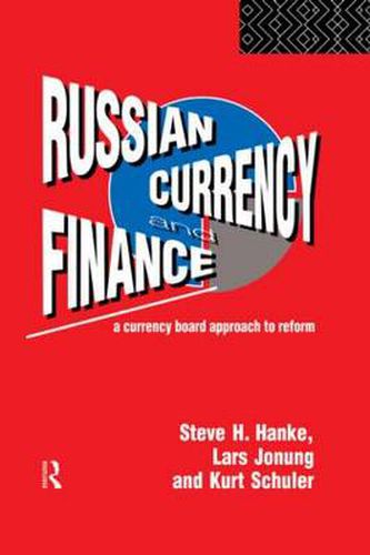 Cover image for Russian Currency and Finance: A Currency Board Approach to Reform