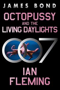 Cover image for Octopussy and the Living Daylights