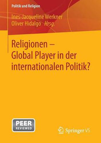 Cover image for Religionen - Global Player in Der Internationalen Politik?