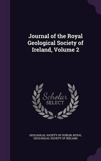 Cover image for Journal of the Royal Geological Society of Ireland, Volume 2