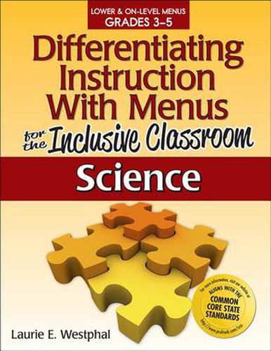 Cover image for Differentiating Instruction with Menus for the Inclusive Classroom Science: Lower & On-Level Menus Grades 3-5