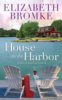 Cover image for House on the Harbor: A Birch Harbor Novel