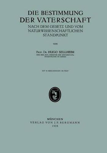 Cover image for Die Bestimmung Der Vaterschaft: Nach Dem Gesetz Und Vom Naturwissenschaftlichen Standpunkt