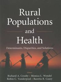 Cover image for Rural Populations and Health: Determinants, Disparities, and Solutions