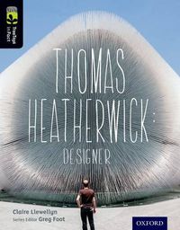 Cover image for Oxford Reading Tree TreeTops inFact: Level 20: Thomas Heatherwick: Designer