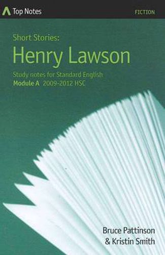 Short Stories: Henry Lawson: Study Notes for Standard English Module A 2009-2012 HSC