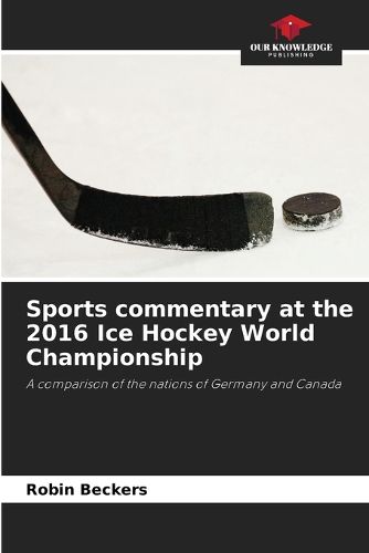 Cover image for Sports commentary at the 2016 Ice Hockey World Championship