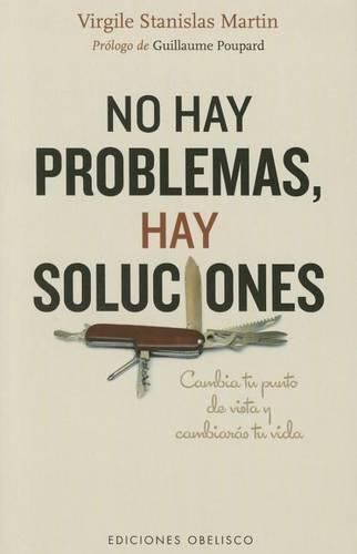 Cover image for No Hay Problemas, Hay Soluciones