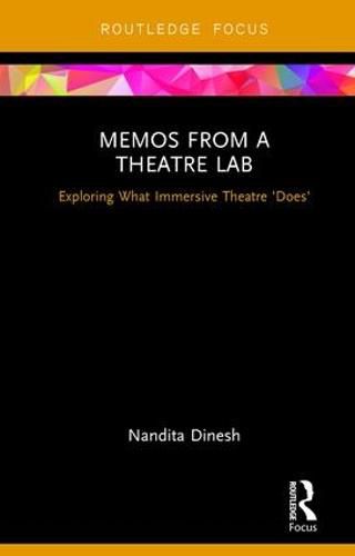 Cover image for Memos from a Theatre Lab: Exploring what immersive theatre 'does
