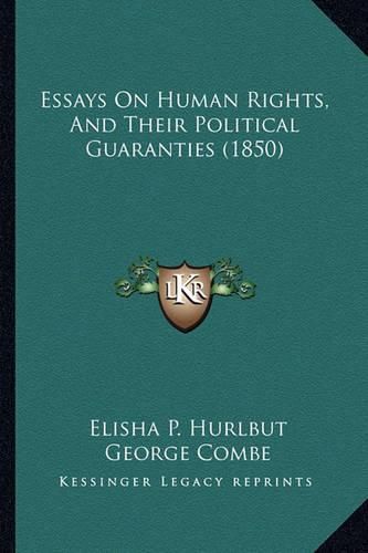 Essays on Human Rights, and Their Political Guaranties (1850)