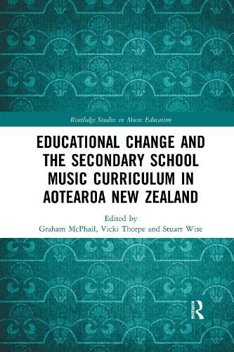 Cover image for Educational Change and the Secondary School Music Curriculum in Aotearoa New Zealand
