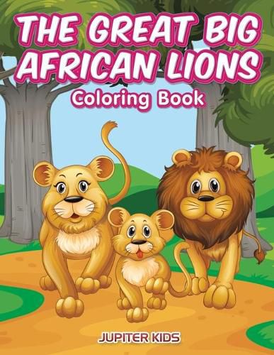 Cover image for The Great Big African Lions Coloring Book