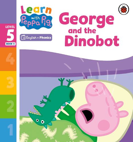Cover image for Learn with Peppa Phonics Level 5 Book 5 - George and the Dinobot (Phonics Reader)