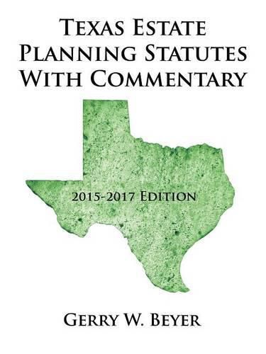 Cover image for Texas Estate Planning Statutes with Commentary