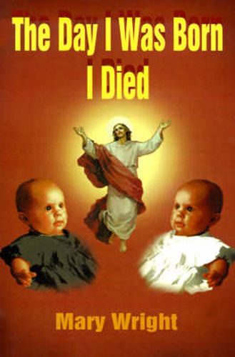 Cover image for The Day I Was Born I Died