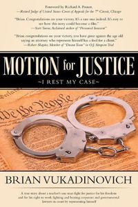 Cover image for Motion for Justice: I Rest My Case