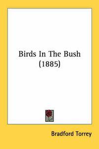 Cover image for Birds in the Bush (1885)