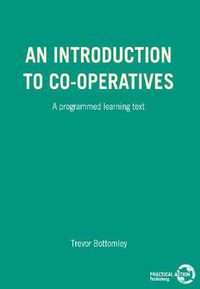 Cover image for An Introduction to Co-operatives: A programmed learning text