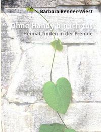 Cover image for Ohne Handy bin ich tot