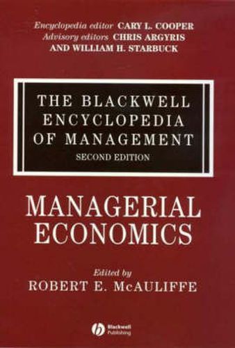 The Blackwell Encyclopedia of Management -        Managerial Economics V 8 2E